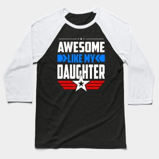 Awesome Like My Daughter Parents' Day Baseball T-Shirt